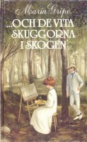 ... Och de vita skuggorna i skogen - Maria Gripe