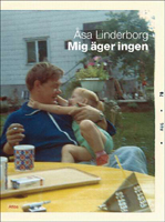 Mig äger ingen - Åsa Linderborg