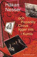 Och Piccadilly Circus ligger inte i Kumla - Håkan Nesser