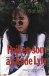 Pojken som älskade Lyly - Marie-Louise Wallin
