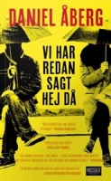Vi har redan sagt hej då - Daniel Åberg