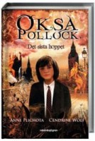 Oksa Pollock Det sista hoppet - Anne Plichota, Cendrine Wolf