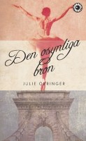 Den osynliga bron - Julie Orringer