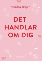 Det handlar om dig av Sandra Beijer