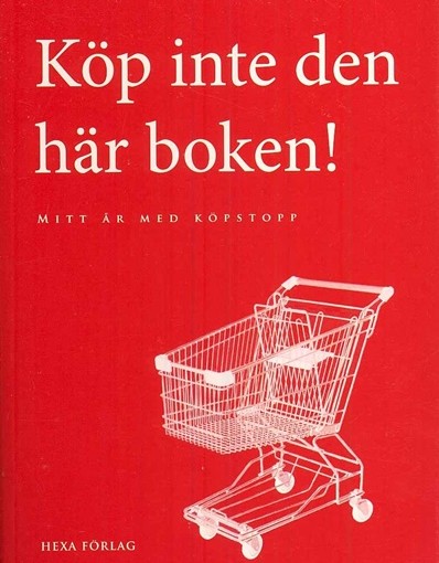 Köp inte den här boken: mitt år med köpstopp