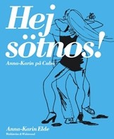 Hej sötnos!: Anna-Karin på Cuba