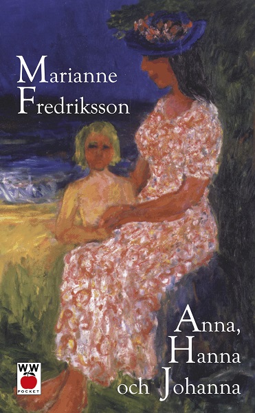 Anna, Hanna och Johanna av Marianne Fredriksson