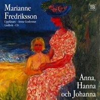 Anna, Hanna och Johanna av Marianne Fredriksson
