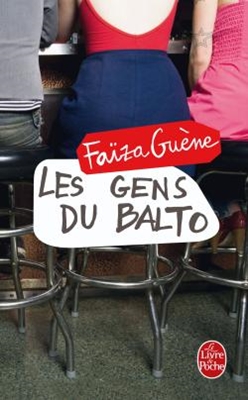 Les gens du Balto - Faïza Guène