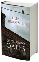 Lilla himlafågel - Joyce Carol Oates