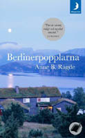 Berlinerpopplarna - Anne B Ragde