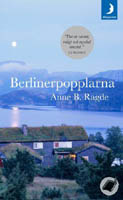 Berlinerpopplarna av Anne B Ragde