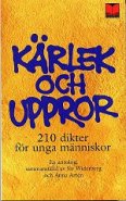 Kärlek och uppror: 210 dikter för unga människor