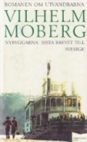 Nybyggarna, Sista brevet till Sverige - Vilhelm Moberg
