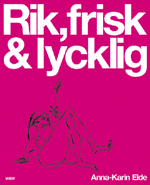 Rik, frisk & lycklig