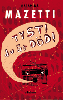 Tyst! Du är död!