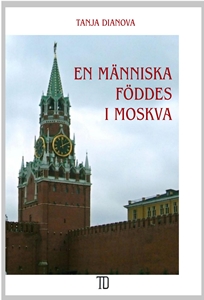 En människa föddes i Moskva