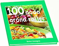 100 goda gröna rätter - Barbro Lönnegren