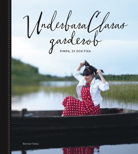 UnderbaraClaras garderob av Clara Lidström, Anna Lidström