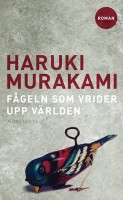 Fågeln som vrider upp världen - Haruki Murakami