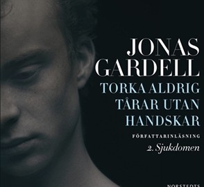 Torka aldrig tårar utan handskar: 2. Sjukdomen