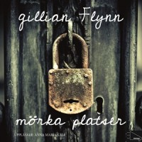 Mörka platser - Gillian Flynn