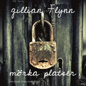 Mörka platser av Gillian Flynn