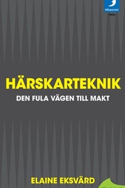 Härskarteknik reviderad: Den fula vägen till makt