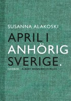 April i anhörigsverige - Susanna Alakoski
