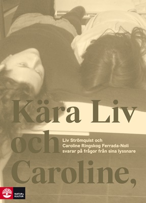 Kära Liv och Caroline - Liv Strömquist, Caroline Ringskog Ferrada-Noli