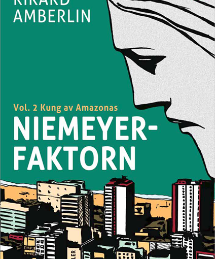 Niemeyerfaktorn: vol. 2 Kung av Amazonas
