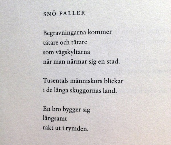 Sedan sist och min relation till Tranströmer