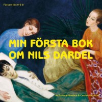 Min första bok om Nils Dardel - Susanne Hamilton, Caroline Karlström