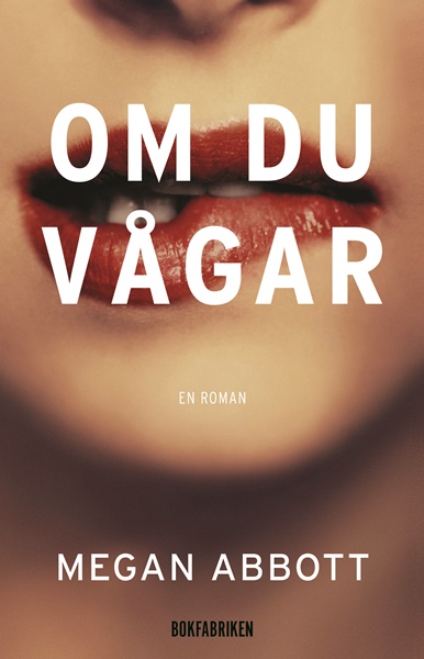Om du vågar av Megan Abbott