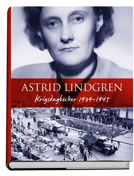 Krigsdagböcker 1939-1945 - Asdtrid Lindgren