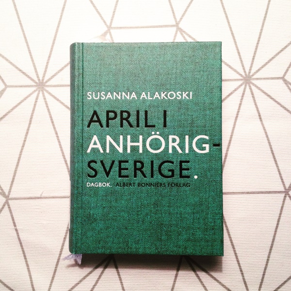 April i anhörigsverige av Susanna Alakoski