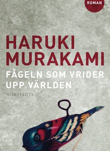 Fågeln som vrider upp världen av Haruki Murakami