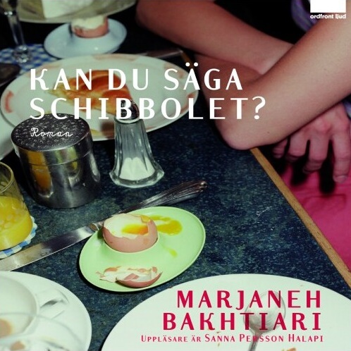 Kan du säga schibbolet - Marjaneh Bakhtiari