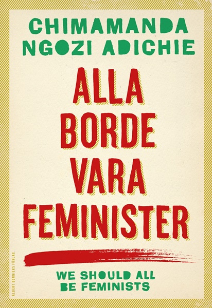 Alla borde vara feminister av Chimamanda Ngozi Adichie
