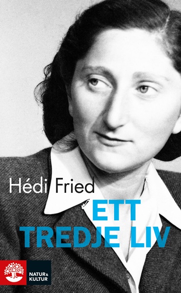 Ett tredje liv av Hédi Fried