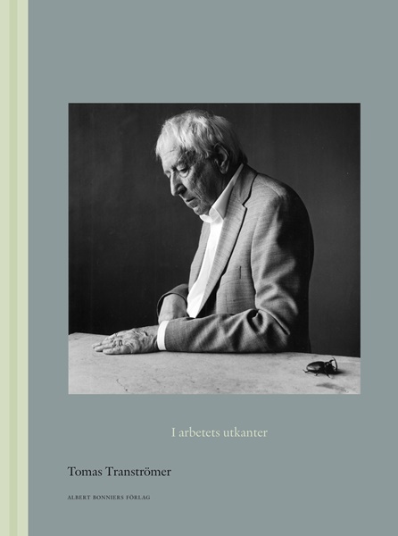 I arbetets utkanter av Tomas Tranströmer
