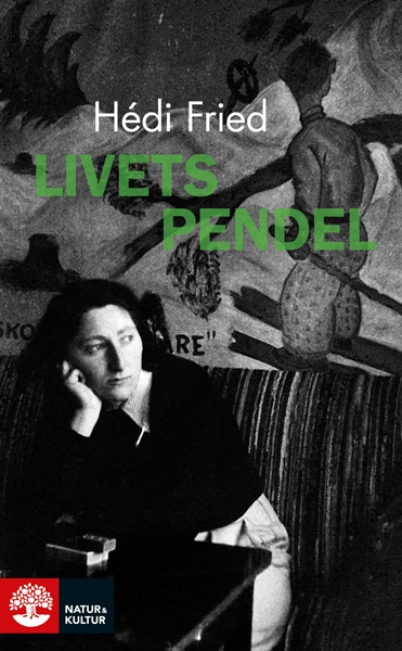 Livets pendel - Hédi Fried
