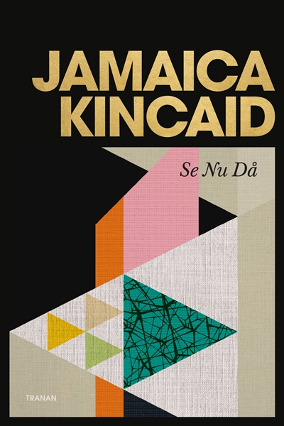 Se nu då av Jamaica Kincaid