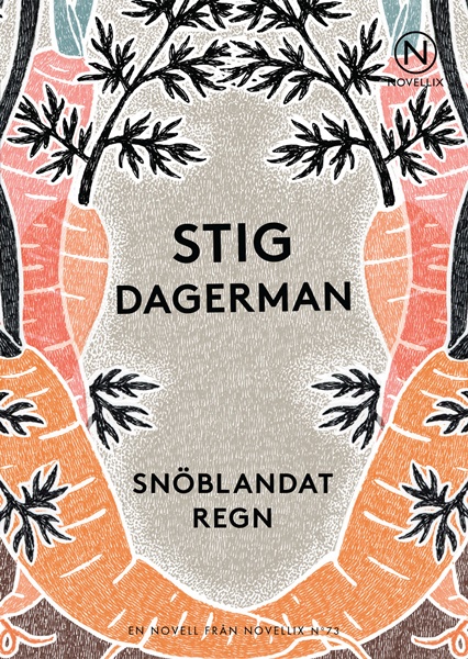 Snöblandat regn av Stig Dagerman
