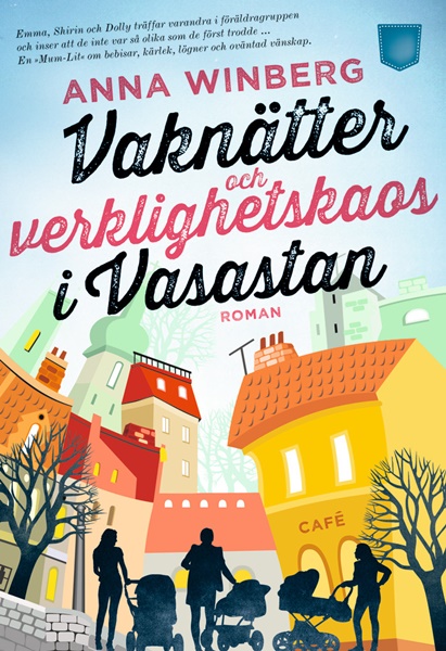 Vaknätter och verklighetskaos i Vasastan av Anna Winberg