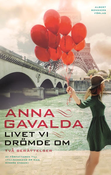 Livet vi drömde om av Anna Gavalda