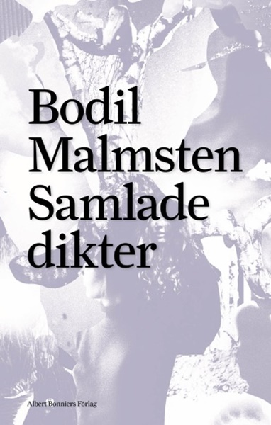 Samlade dikter av Bodil Malmsten