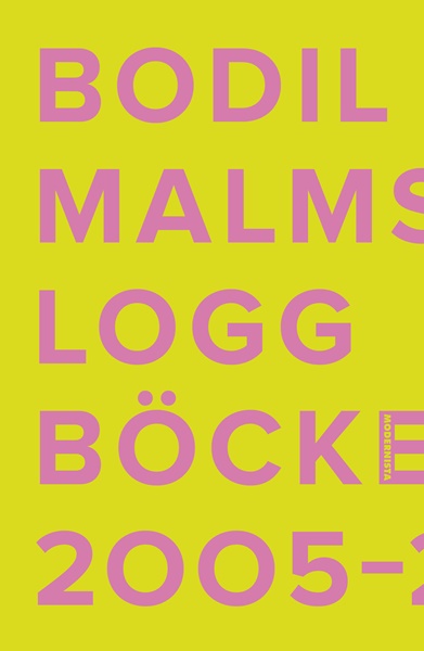 Loggböckerna 2005-2013 av Bodil Malmsten