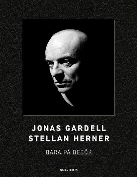 Bara på besök av Jonas Gardell och Stellan Herner