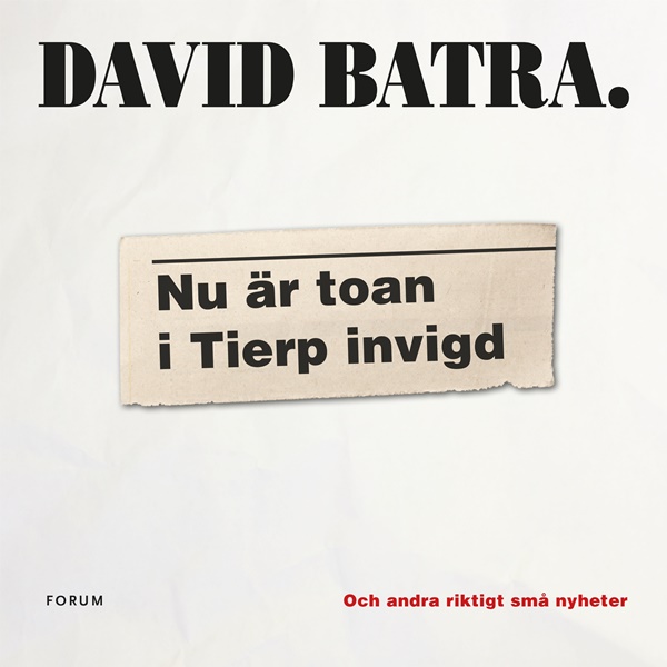Nu är toan i Tierp invigd av David Batra
